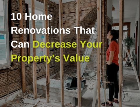10 Home Renovations That Can Decrease Your Property’s Value