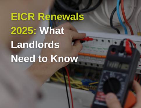 EICR Renewals 2025: What Landlords Need to Know