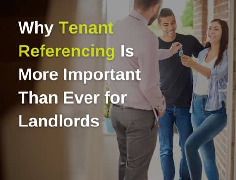 Why Detailed Tenant Referencing Is More Important Than Ever for Landlords
