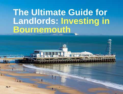 The Ultimate Guide for Landlords: Investing in Bournemouth
